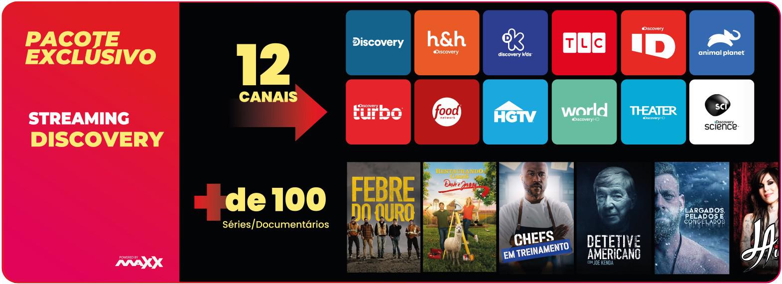 Pacote exclusivo streaming discovery - Banda A Telecomunicações